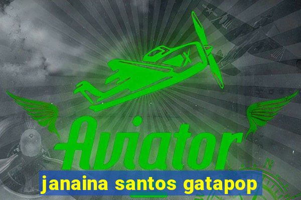 janaina santos gatapop